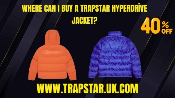 Trapstar tarpstar jacket trapstar coat trapstar hoodie trapstar puffer trapstar tracksuit trapstar jacket trapstar short trapstar t shirt trapstar Where can I buy a Trapstar Hyperdrive jacket